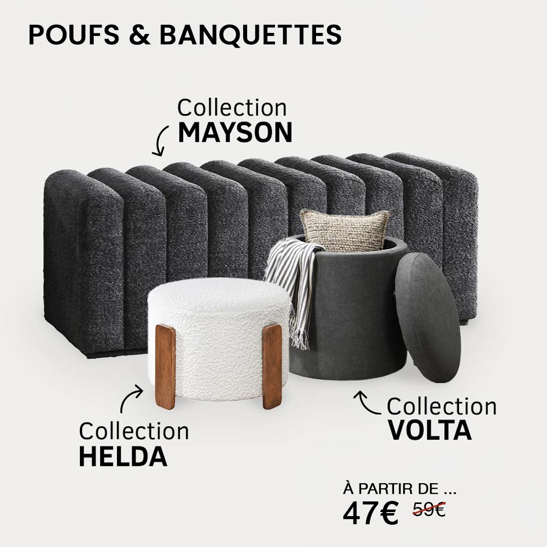 POUFS & BANQUETTES